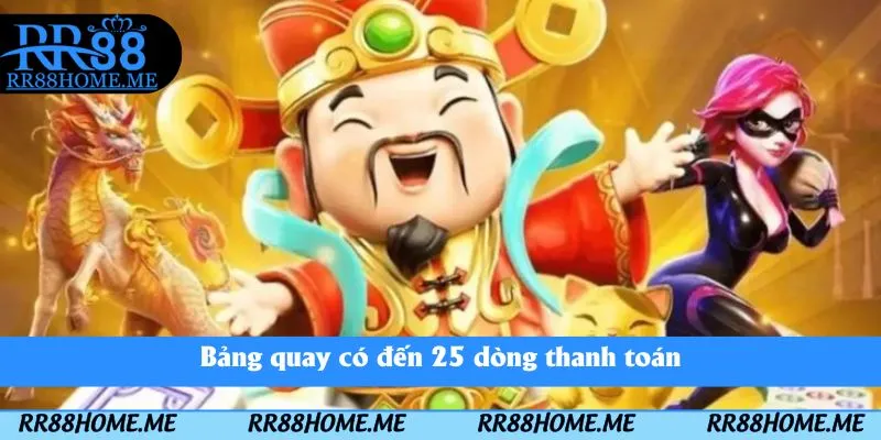 Bảng quay có đến 25 dòng thanh toán
