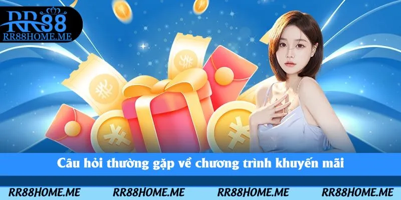 Câu hỏi thường gặp về chương trình khuyến mãi