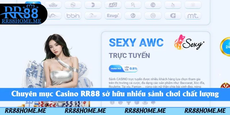 Chuyên mục Casino RR88 sở hữu nhiều sảnh chơi chất lượng
