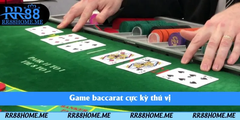 Game baccarat cực kỳ thú vị