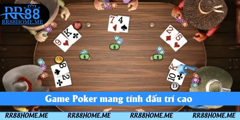 Game Poker mang tính đấu trí cao 