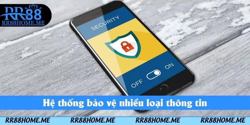 Hệ thống bảo vệ nhiều loại thông tin