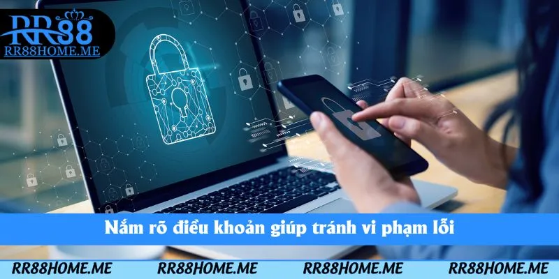 Nắm rõ điều khoản giúp tránh vi phạm lỗi