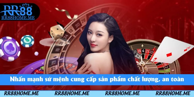Nhấn mạnh sứ mệnh cung cấp sản phẩm chất lượng, an toàn