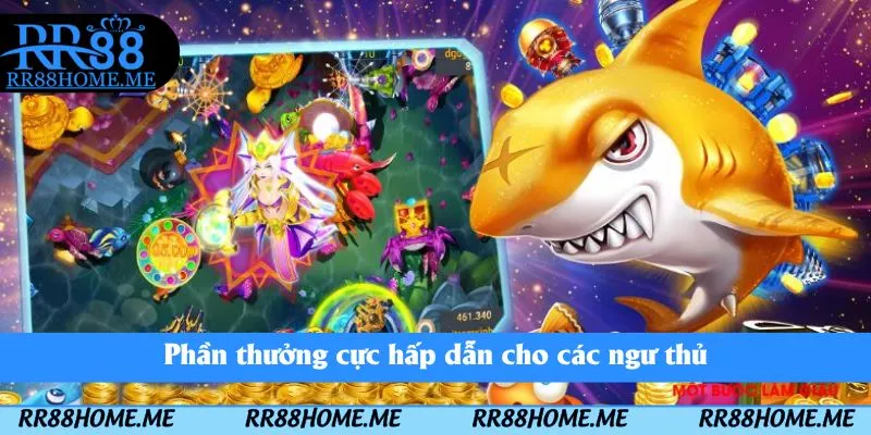 Phần thưởng cực hấp dẫn cho các ngư thủ