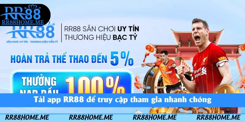 Tải app RR88 để truy cập tham gia nhanh chóng