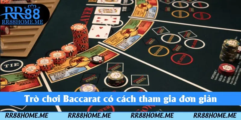 Trò chơi Baccarat có cách tham gia đơn giản