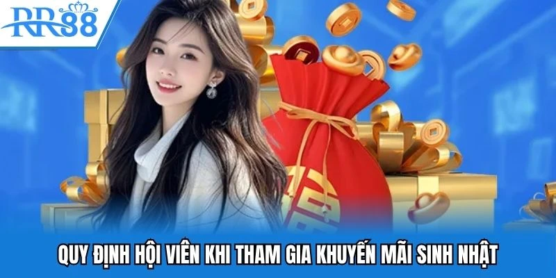 Quy định hội viên khi tham gia khuyến mãi sinh nhật